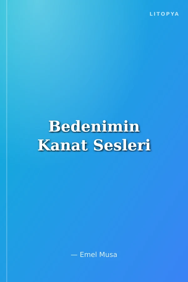 Bedenimin Kanat Sesleri