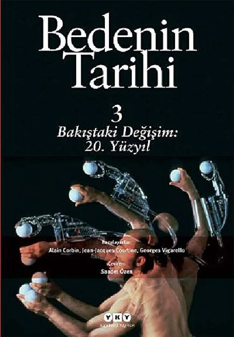 Bedenin Tarihi Cilt:3 Bakıştaki Değişim 20. Yüzyıl