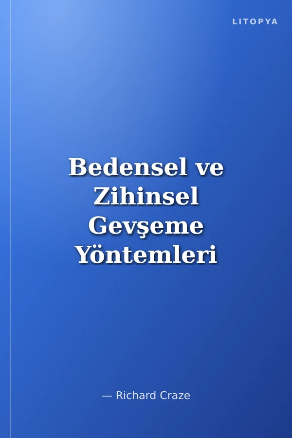 Bedensel ve Zihinsel Gevşeme Yöntemleri