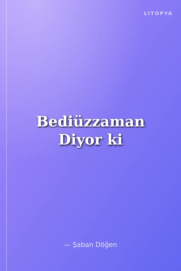 Bediüzzaman Diyor ki
