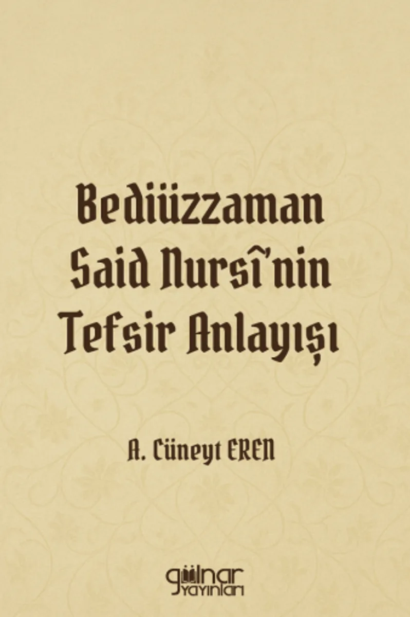 Bediüzzaman Said Nurs&icirc;'nin Tefsir Anlayışı