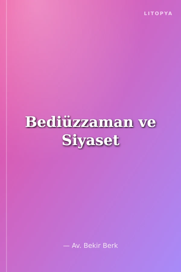 Bediüzzaman ve Siyaset