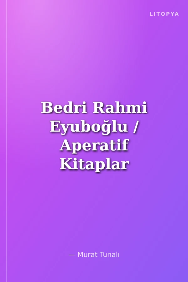 Bedri Rahmi Eyuboğlu / Aperatif Kitaplar 3