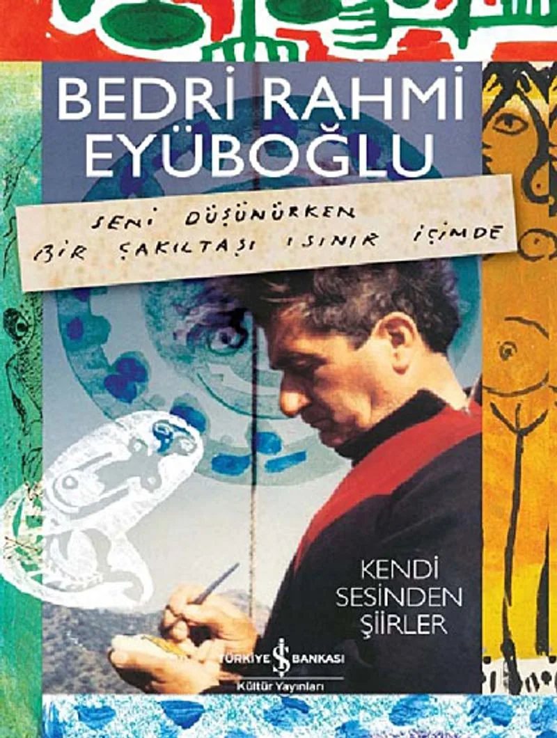 Bedri Rahmi Eyüboğlu - Kendi Sesinden Şiirler (Kitap+CD) Seni Düşünürken Bir Çakıltaşı Isınır İçimde