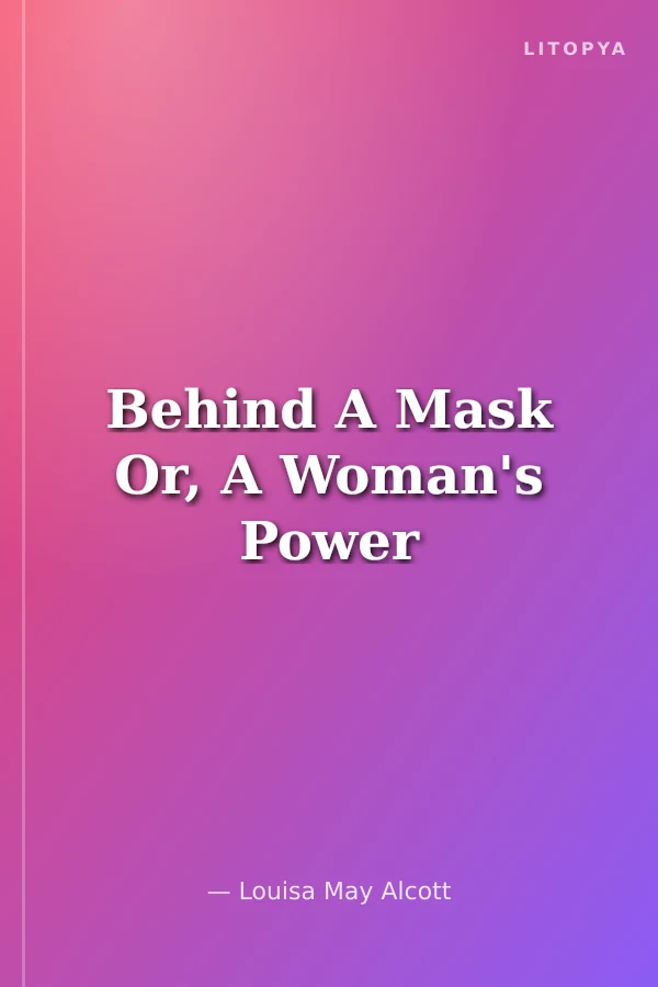 Behind A Mask Or, A Woman's Power
