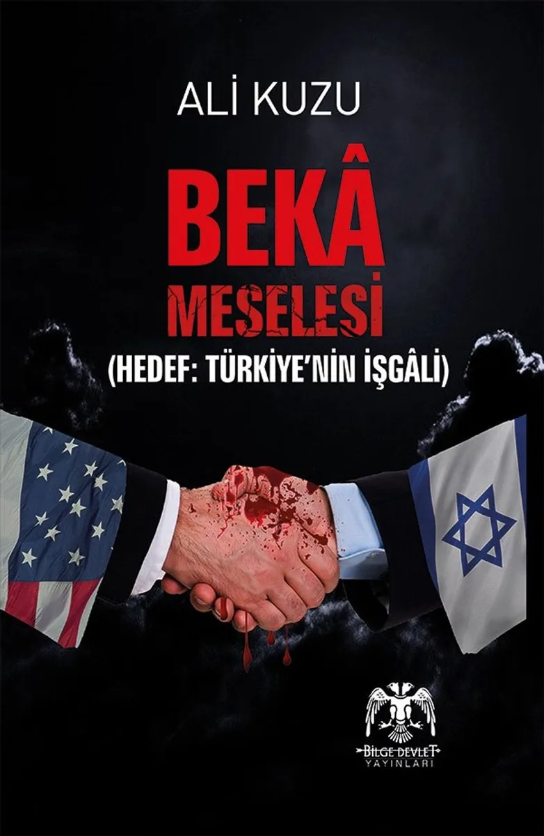 Beka Meselesi Hedef: Türkiye'nin İşgali