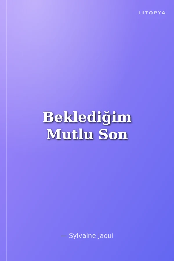 Beklediğim Mutlu Son