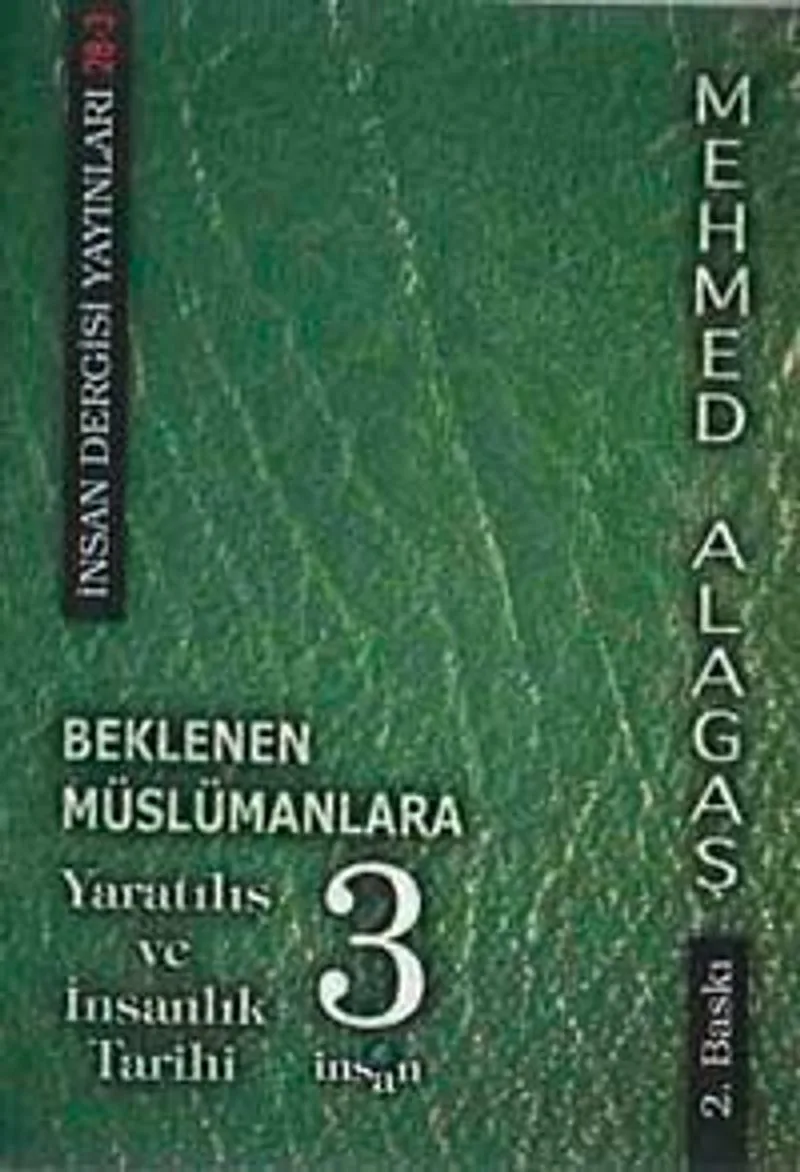 Beklenen Müslümanlara-3 Yaratılış ve İnsanlık Tarihi
