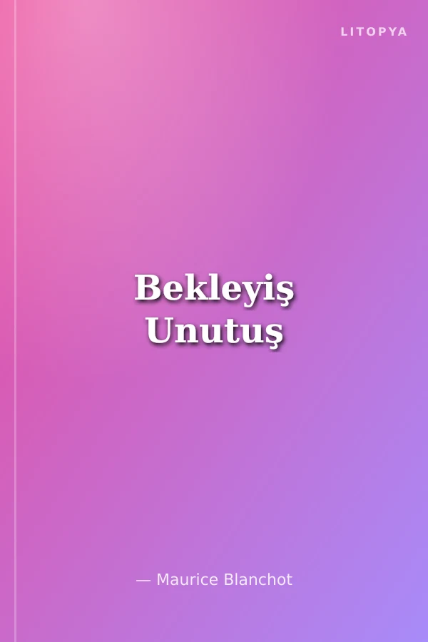 Bekleyiş Unutuş
