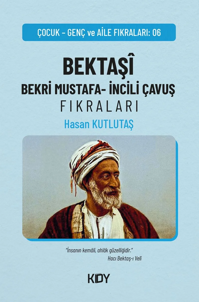 Bektaş&icirc; Bekri Mustafa - İncili Çavuş Fıkraları