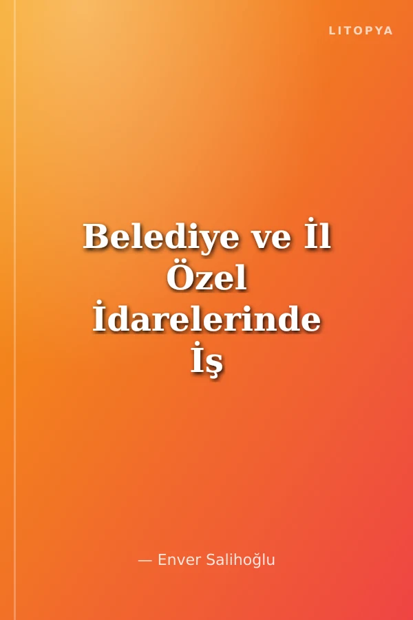 Belediye ve İl Özel İdarelerinde İş Yeri Açma ve Çalışma Ruhsatları