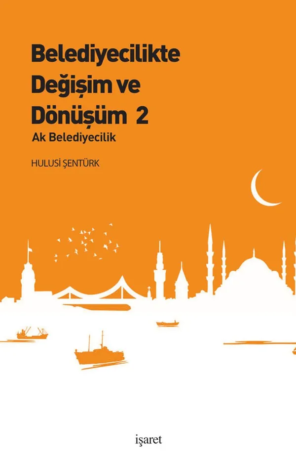 Belediyecilikte Değişim ve Dönüşüm 2 Ak Belediyecilik