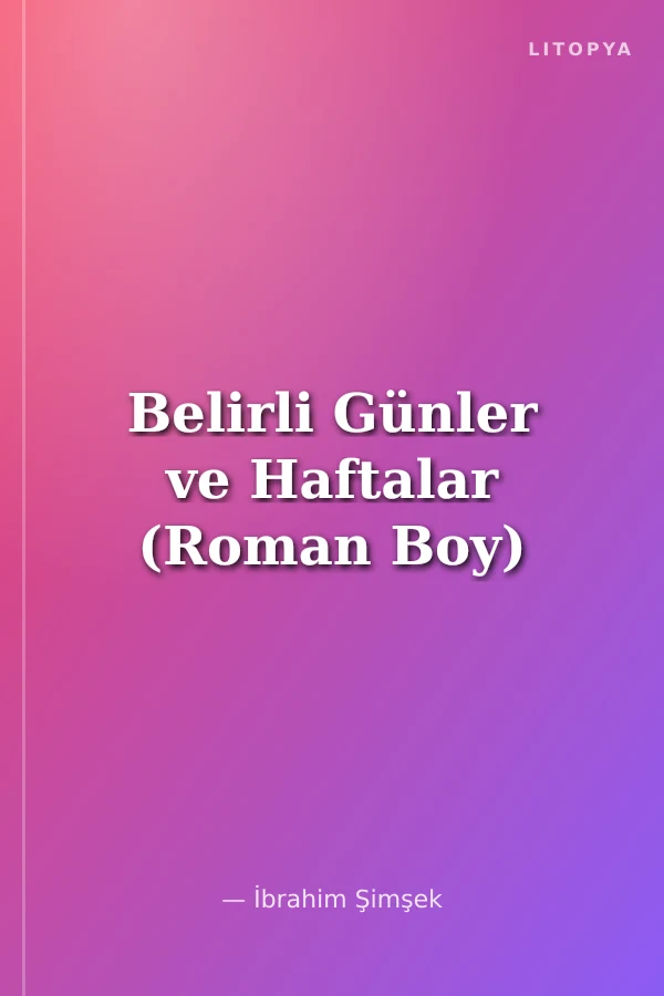 Belirli Günler ve Haftalar (Roman Boy)