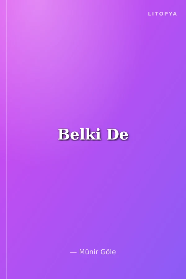 Belki De