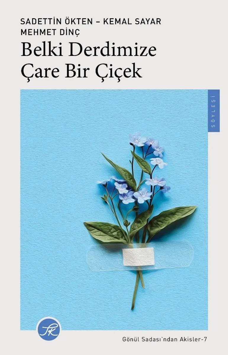 Belki Derdimize Çare Bir Çiçek