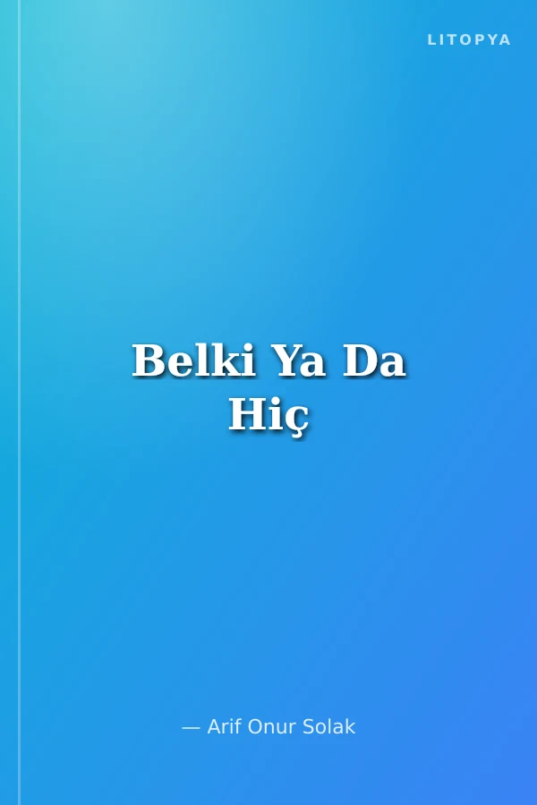 Belki Ya Da Hiç