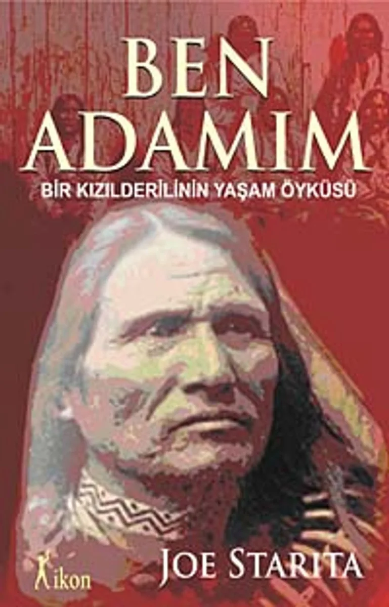 Ben Adamım Bir Kızılderilinin Yaşam Öyküsü