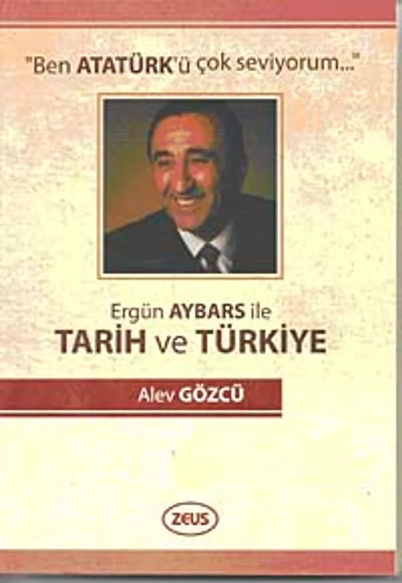 Ben Atatürk'ü Çok Seviyorum Ergün Aybars ile Tarih ve Türkiye