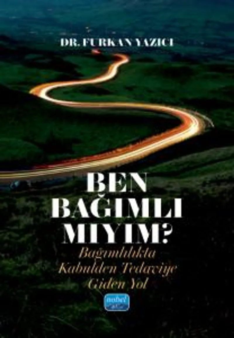 Ben Bağımlı Mıyım? Bağımlılıkta Kabulden Tedaviye Giden Yol