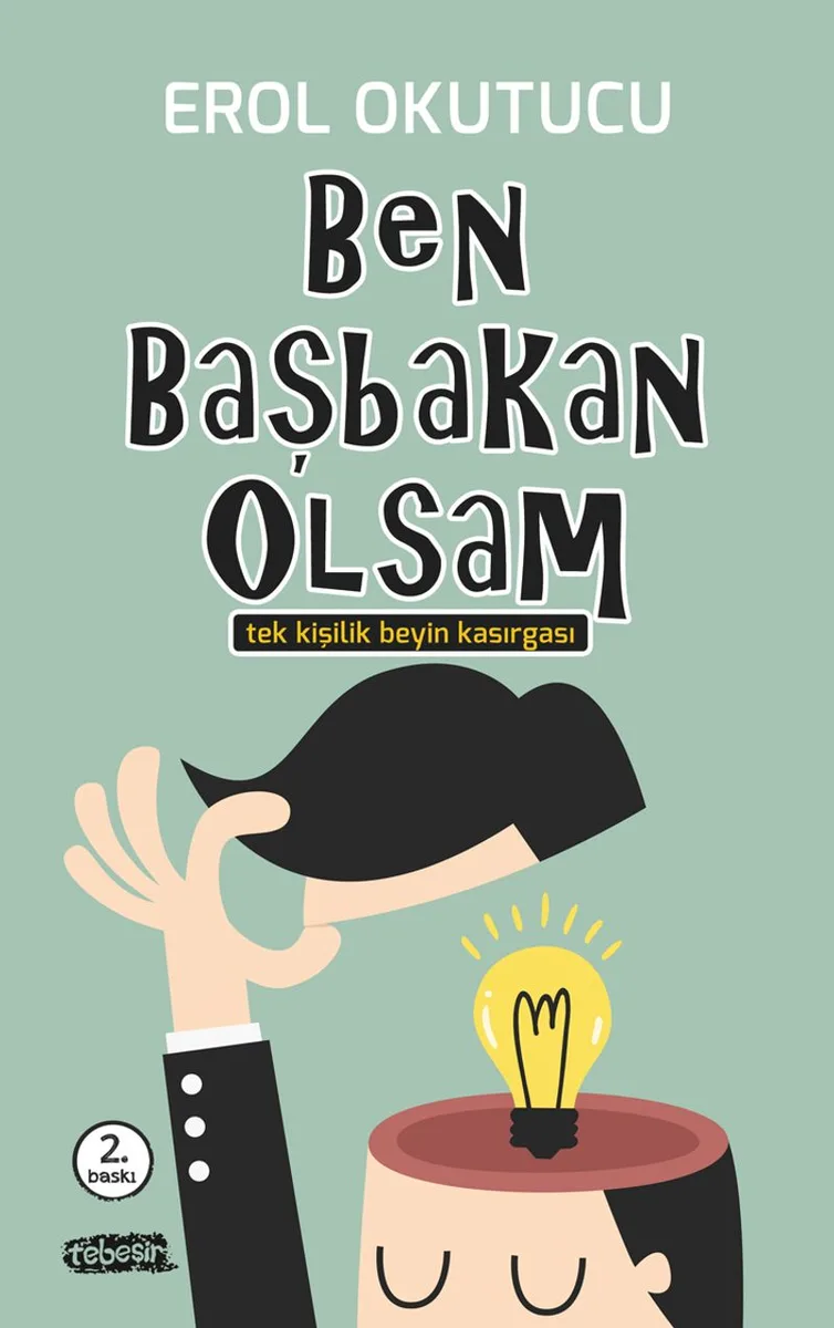 Ben Başbakan Olsam Tek Kişilik Beyin Kasırgası