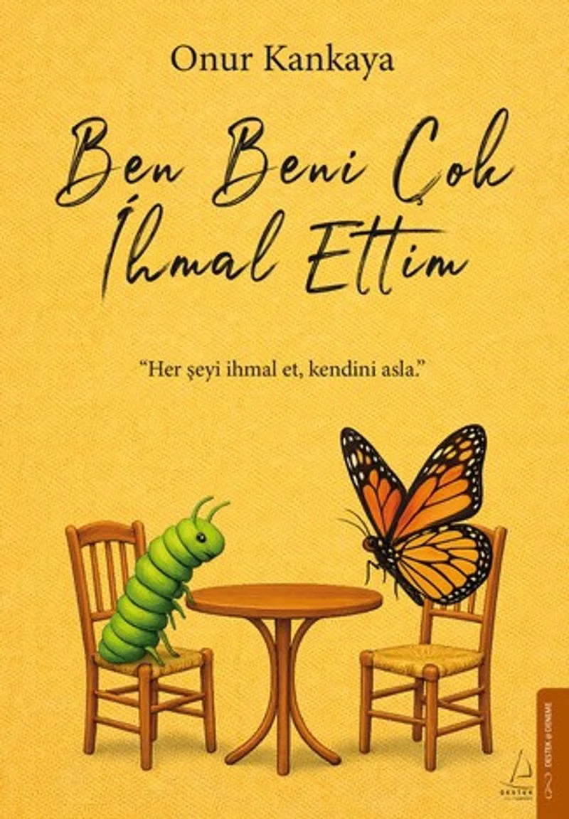 Ben Beni Çok İhmal Ettim