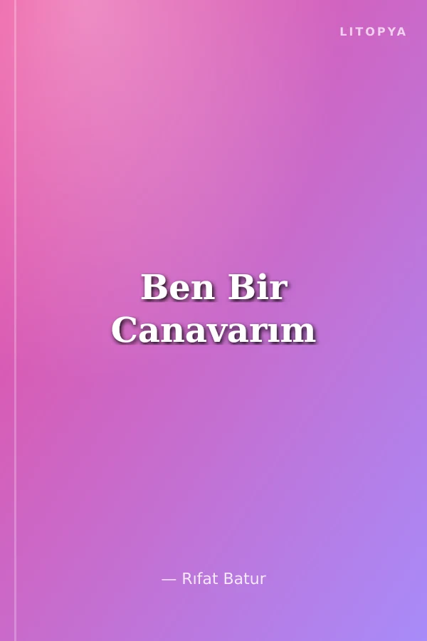 Ben Bir Canavarım