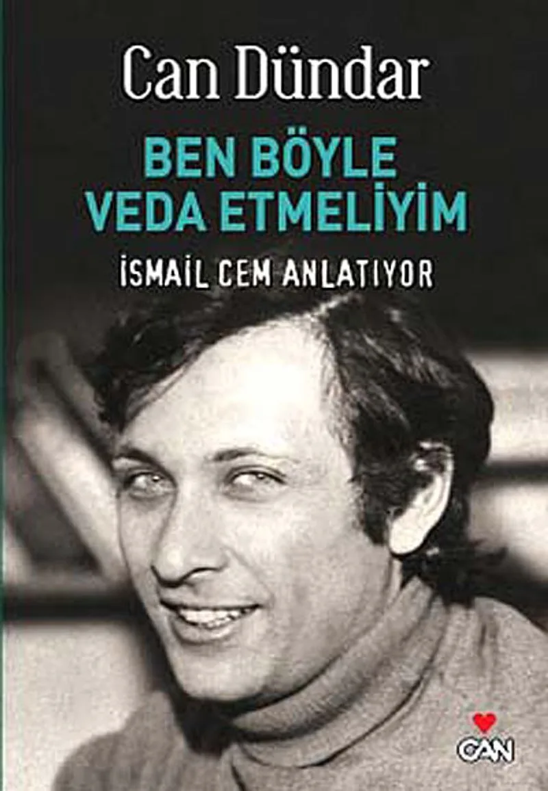 Ben Böyle Veda Etmeliyim İsmail Cem Anlatıyor