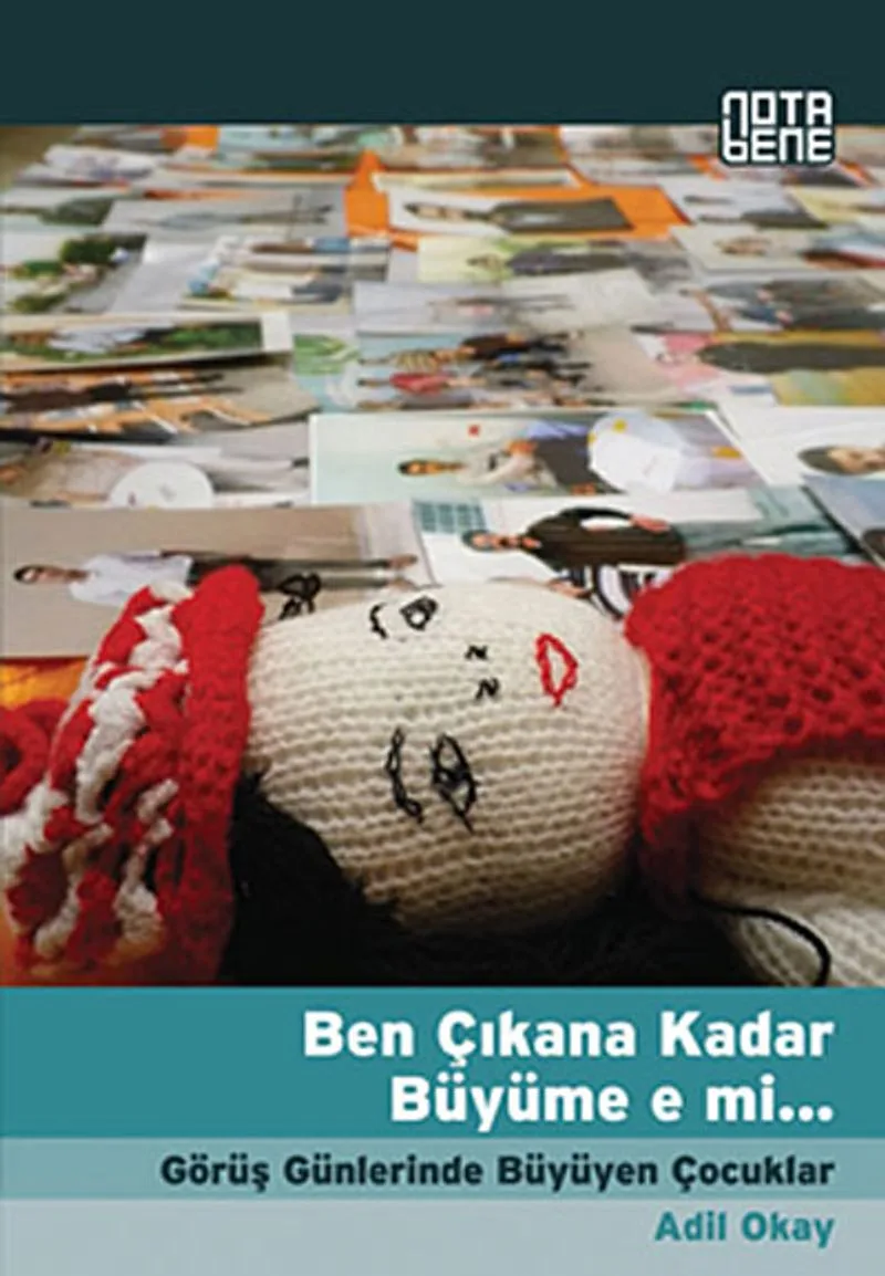 Ben Çıkana Kadar Büyüme e mi... Görüş Günlerinde Büyüyen Çocuklar