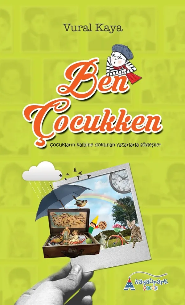 Ben Çocukken Çocukların Kalbine Dokunan Yazarlarla Söyleşiler