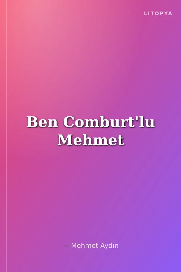 Ben Comburt'lu Mehmet