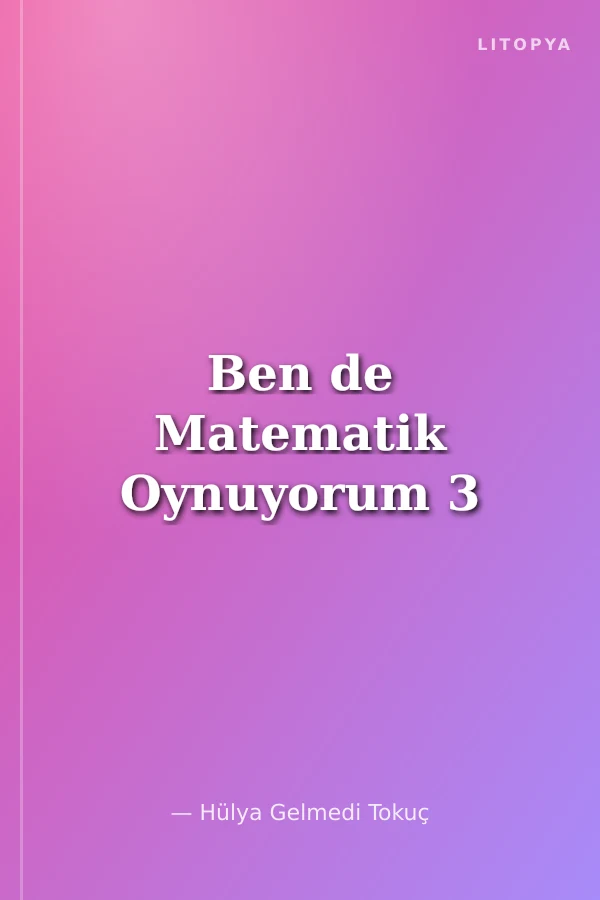 Ben de Matematik Oynuyorum 3