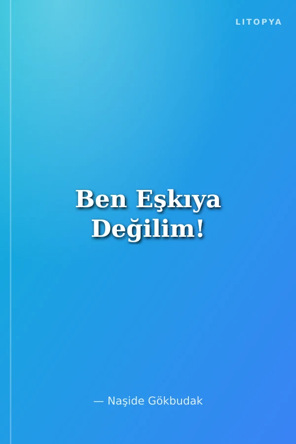 Ben Eşkıya Değilim!