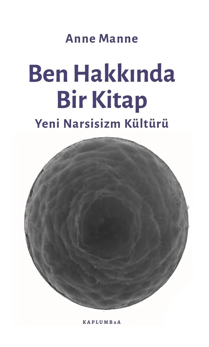 Ben Hakkında Bir Kitap Yeni Narsisizm Kültürü