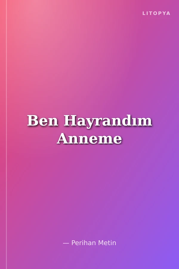 Ben Hayrandım Anneme