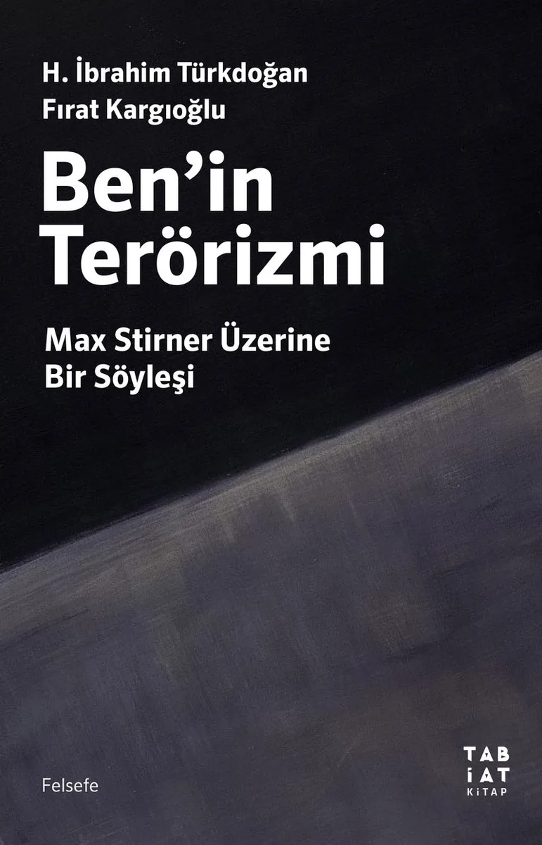 Ben'in Terörizmi Max Stirner Üzerine Bir Söyleşi