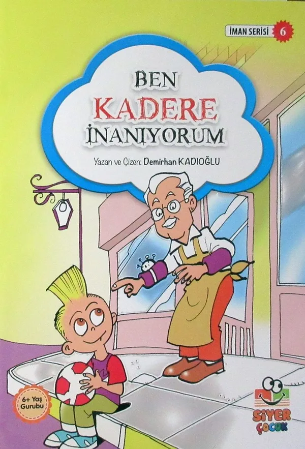 Ben Kadere İnanıyorum / İman Serisi 6