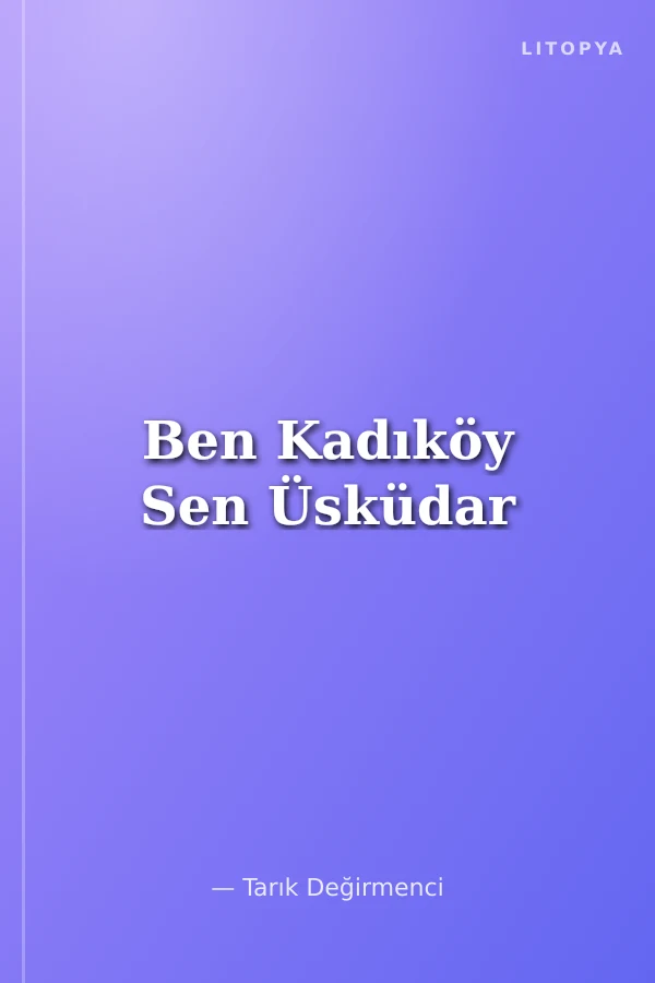 Ben Kadıköy Sen Üsküdar