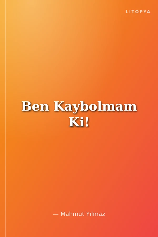 Ben Kaybolmam Ki!