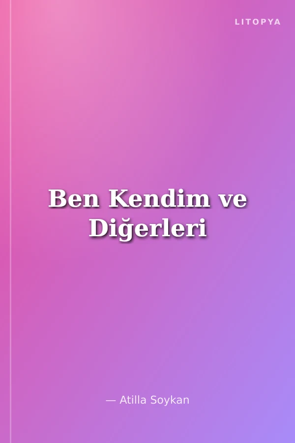 Ben Kendim ve Diğerleri
