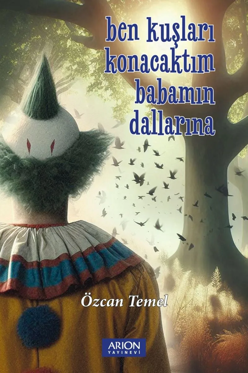 Ben Kuşları Konacaktım Babamın Dallarına
