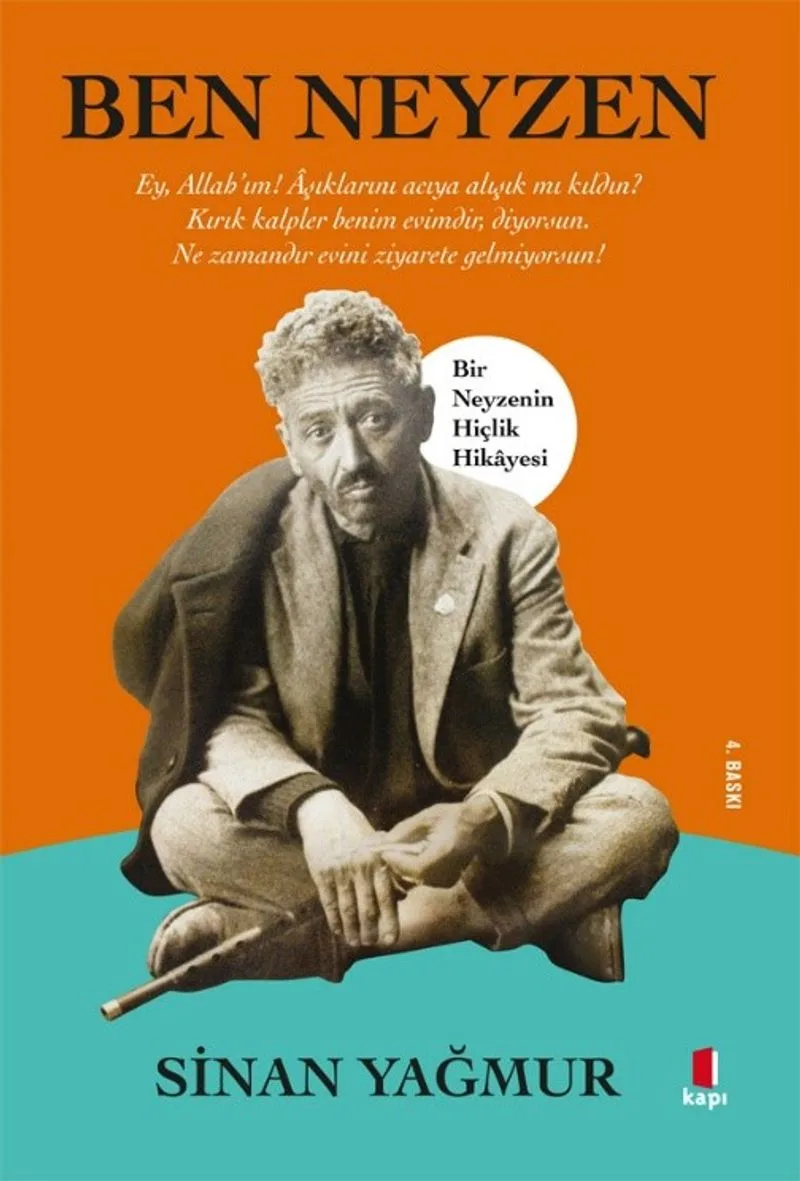 Ben Neyzen Bir Neyzenin Hiçlik Hikayesi