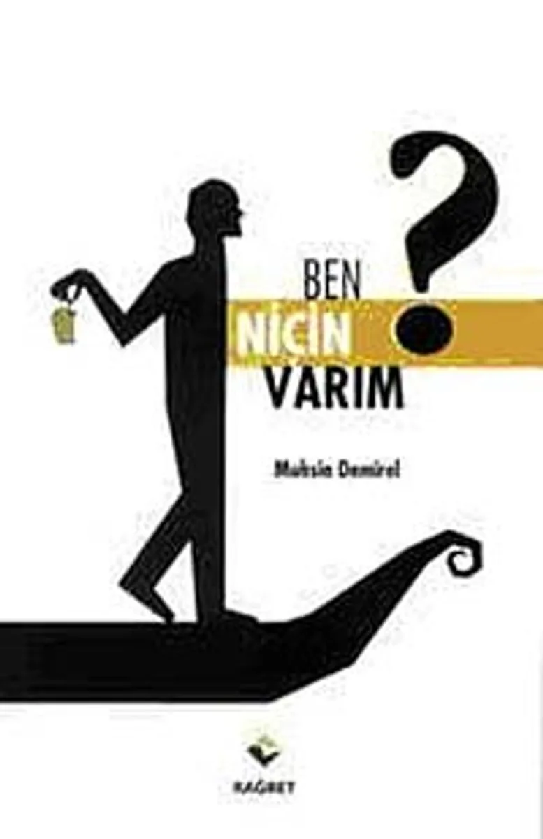 Ben Niçin Varım?