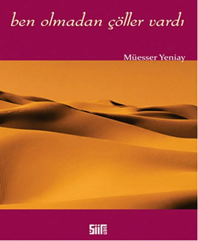 Ben Olmadan Çöller Vardı