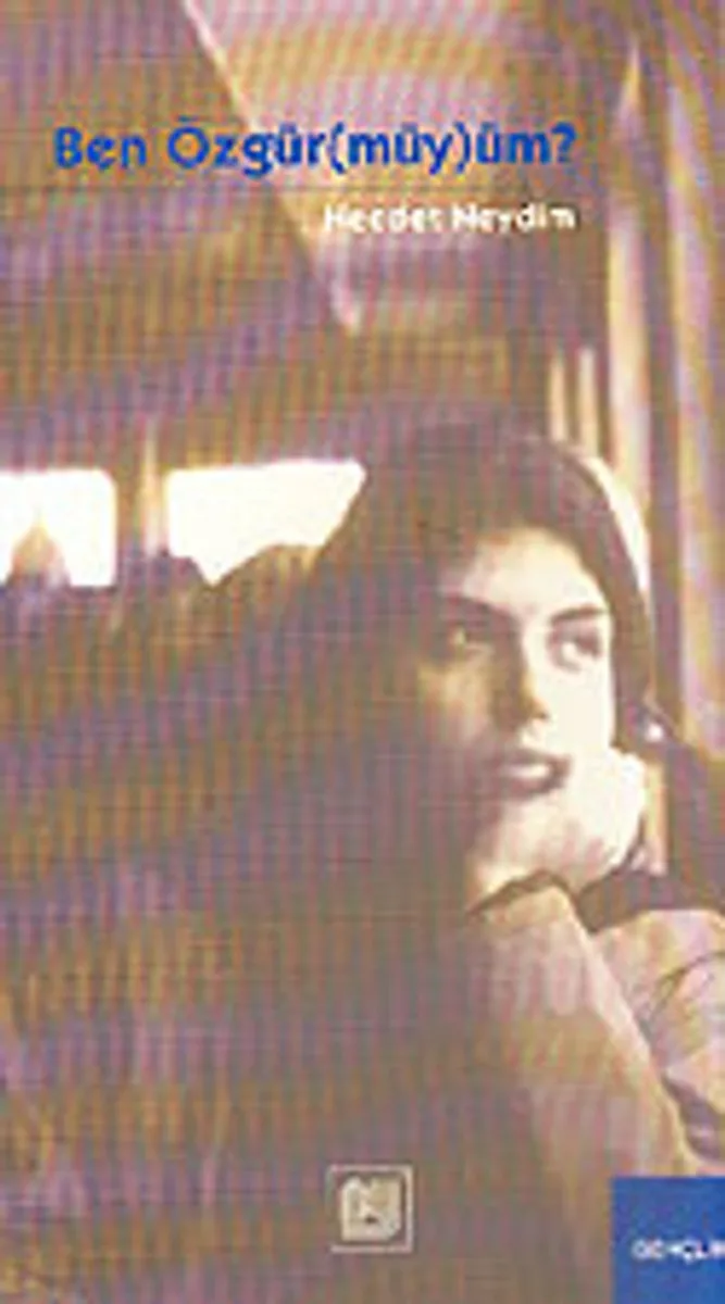 Ben Özgürmüyüm?