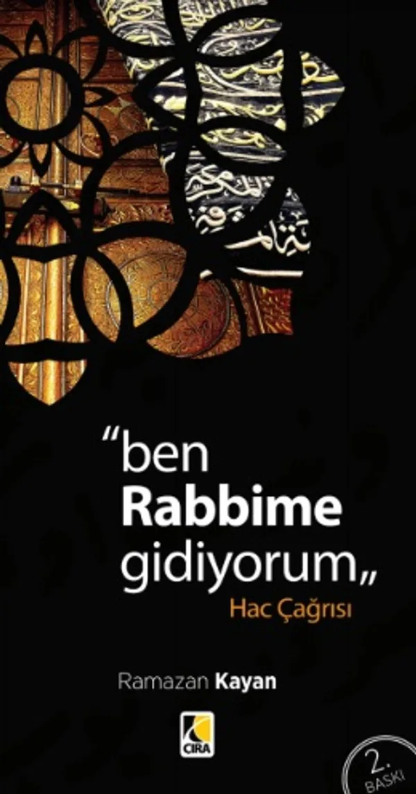 Ben Rabbime Gidiyorum Hac Çağrısı