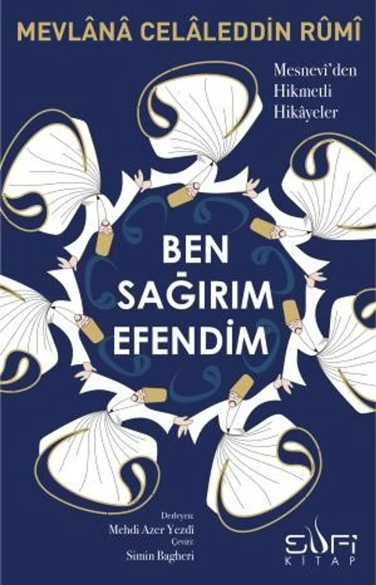 Ben Sağırım Efendim Mesneviden Hikmetli Hikayeler