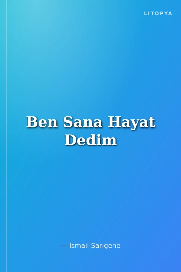 Ben Sana Hayat Dedim