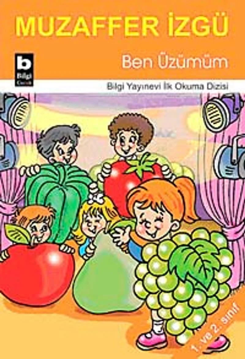 Ben Üzümüm / İlk Okuma Dizisi