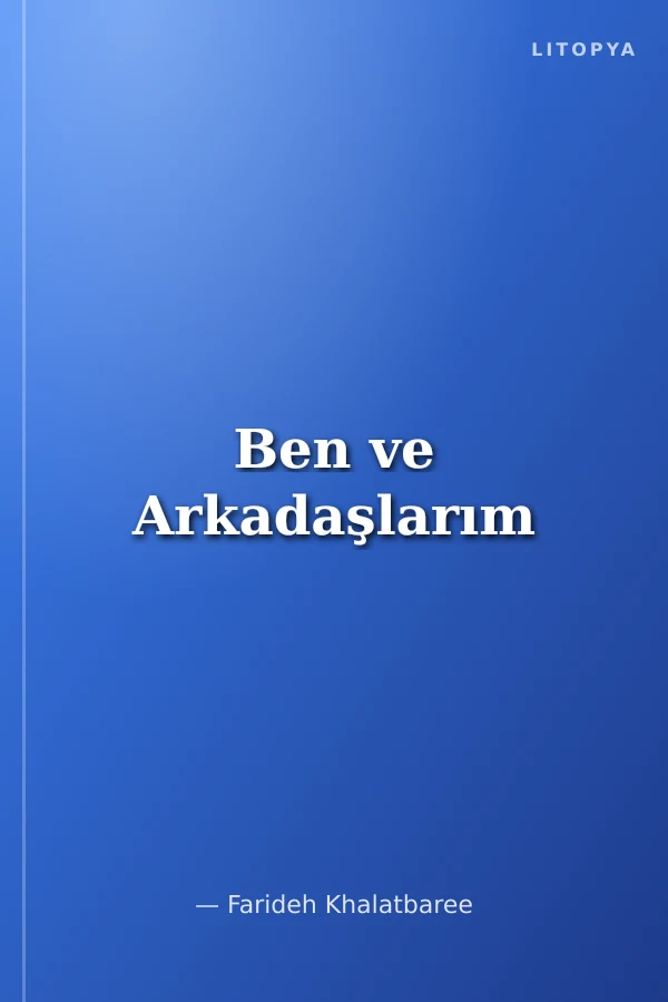 Ben ve Arkadaşlarım