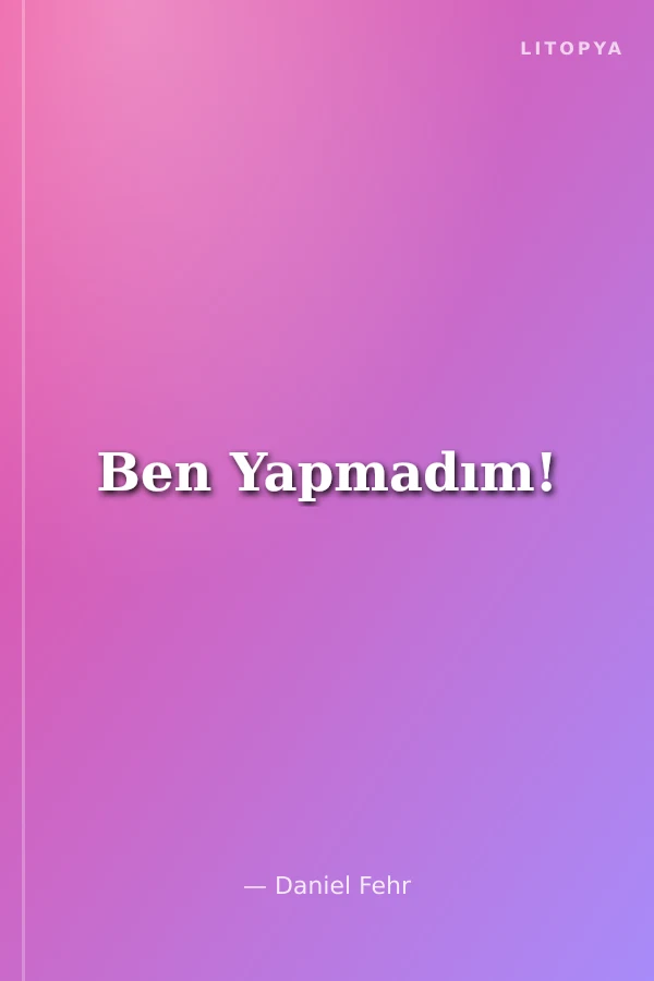 Ben Yapmadım!